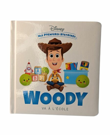 Livre mes premières histoire Disney : Woody va à l'école
